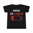 Mom Of 2 Boys Mothers Day Low Battery Infant Tshirt