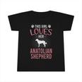 This Girl Loves Her Anatolian Shepherd Dog Lover Infant Tshirt