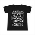 We Are The Granddaughters Of The Witches You Could Not Burn 209 Shirt Infant Tshirt