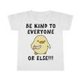 Be Kind To Everyone Or Else Funny Cute Duck With Knife Infant Tshirt