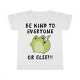 Be Kind To Everyone Or Else Funny Cute Frog With Knife Infant Tshirt