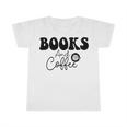 Books And Coffee Books Lover Tee Coffee Lover Gift For Books Lover Gift For Coffee Lover Books And Coffee Tee Infant Tshirt