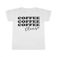 Coffee Please Coffee Lover Tee Gift For Coffee Lover For Coffee Lover Infant Tshirt