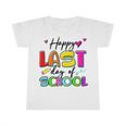 Happy Last Day Of School Graduation Students And Teacher Infant Tshirt