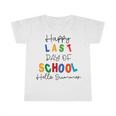 Happy Last Day Of School Hello Summer Happy Last Day Of School Hello Summer Students And Teachers Gift For Students Teachers Gifts Teacher Lover Summer Gift V2 Infant Tshirt