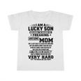 I Am A Lucky Son Because Im Raised By A Freaking Awesome Mom Shes A Bit Crazy And Scares Me Infant Tshirt