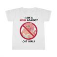 I Am A Mom Against Cat Girls Infant Tshirt