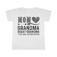 Mom Grandma Great Grandma I Just Keep Getting Better Infant Tshirt
