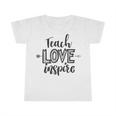 Teach Love Inspire Teacher Appreciation Day Back To School Infant Tshirt