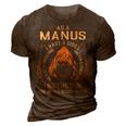 As A Manus I Have A 3 Sides And The Side You Never Want To See 3D Print Casual Tshirt Brown