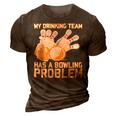 Beer Strike Dad My Drinking Team Has A Problem 116 Bowling Bowler 3D Print Casual Tshirt Brown