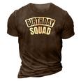 Birthday Squad Funny Bday Official Party Crew Group 3D Print Casual Tshirt Brown