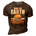 Cute & Funny Save The Earth Its The Only Planet With Tacos 3D Print Casual Tshirt Brown