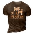 Dad Of A Dalmatian That Is Sometimes An Asshole Funny Gift 3D Print Casual Tshirt Brown