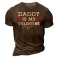 Daddy Is My Valentines Matching Family Heart Fathers Day 3D Print Casual Tshirt Brown