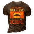 Daddy Will Always Be My King 3D Print Casual Tshirt Brown