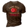 Doughnuts - I Was Told There Would Be Donuts 3D Print Casual Tshirt Brown