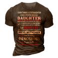 Father Grandpa I Dont Have A Stepdaughter 166 Family Dad 3D Print Casual Tshirt Brown