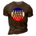 Ferris Buellers Day Off Save Ferris Badge 3D Print Casual Tshirt Brown