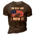 Funny Lawn Mowing Gifts Usa Proud Im Sexy And I Mow It 3D Print Casual Tshirt Brown