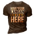 Have No Fear Langan Is Here Name 3D Print Casual Tshirt Brown