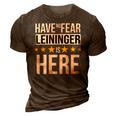 Have No Fear Leininger Is Here Name 3D Print Casual Tshirt Brown