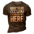Have No Fear Vanpelt Is Here Name 3D Print Casual Tshirt Brown