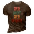 Her Body Her Choice Womens Rights Pro Choice Feminist 3D Print Casual Tshirt Brown