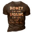 Honey Grandma Gift Honey Is My Name Spoiling Is My Game 3D Print Casual Tshirt Brown
