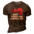 I Just Like Shrimps Ok Seafood Lover Shrimps 3D Print Casual Tshirt Brown