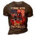 I Stand With Truckers - Truck Driver Freedom Convoy Support 3D Print Casual Tshirt Brown