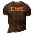 Im Caviar This Is My Human Costume Halloween 3D Print Casual Tshirt Brown