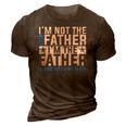 Im The Father That Stepped Up Fathers Day 3D Print Casual Tshirt Brown