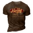 Its A Holly Thing You Wouldnt Understand Shirt Personalized Name Gifts T Shirt Shirts With Name Printed Holly 3D Print Casual Tshirt Brown