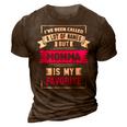 Ive Been Called A Lot Of Names But Momma Is My F 3D Print Casual Tshirt Brown