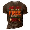 Juneteenth Is My Independence Day Not July 4Th Premium Shirt Hh220527027 3D Print Casual Tshirt Brown