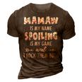 Mamaw Grandma Gift Mamaw Is My Name Spoiling Is My Game 3D Print Casual Tshirt Brown