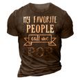 Mens My Favorite People Call Me Pop Funny Fathers Day Gifts 3D Print Casual Tshirt Brown