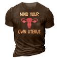 Mind Your Own Uterus Reproductive Rights Feminist 3D Print Casual Tshirt Brown