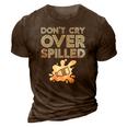 Motivation Dont Cry Over Spilled Milk 3D Print Casual Tshirt Brown