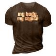 My Body My Choice Feminist Pro Choice Womens Rights 3D Print Casual Tshirt Brown