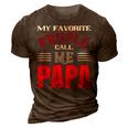 My Favorite Prople Call Me Papa Fathers Day Gift 3D Print Casual Tshirt Brown