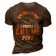 My Favorite Prople Call Me Papa Papa T-Shirt Fathers Day Gift 3D Print Casual Tshirt Brown