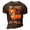 My Spirit Animal Corgi Dog Love-R Dad Mom Boy Girl Funny 3D Print Casual Tshirt Brown