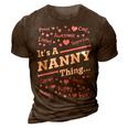 Nanny Grandma Gift Its A Nanny Thing 3D Print Casual Tshirt Brown
