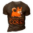 Nothing Runs Like A Corgi Funny Animal Pet Dog Lover 3D Print Casual Tshirt Brown