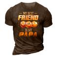 Papa Tee My Best Friend Is My Papa Funny Gift Tees 3D Print Casual Tshirt Brown