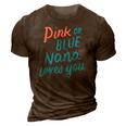 Pink Or Blue Nana Loves You Gender Baby Reveal Party Grandma 3D Print Casual Tshirt Brown