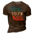 Pro Roe 1973 Roe Vs Wade Pro Choice Womens Rights Retro 3D Print Casual Tshirt Brown