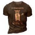 Stand Back Im Going To Try Science 3D Print Casual Tshirt Brown